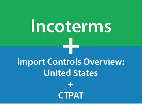 Bundle: Incoterms + U.S. Customs Compliance + CTPAT (NAITA)